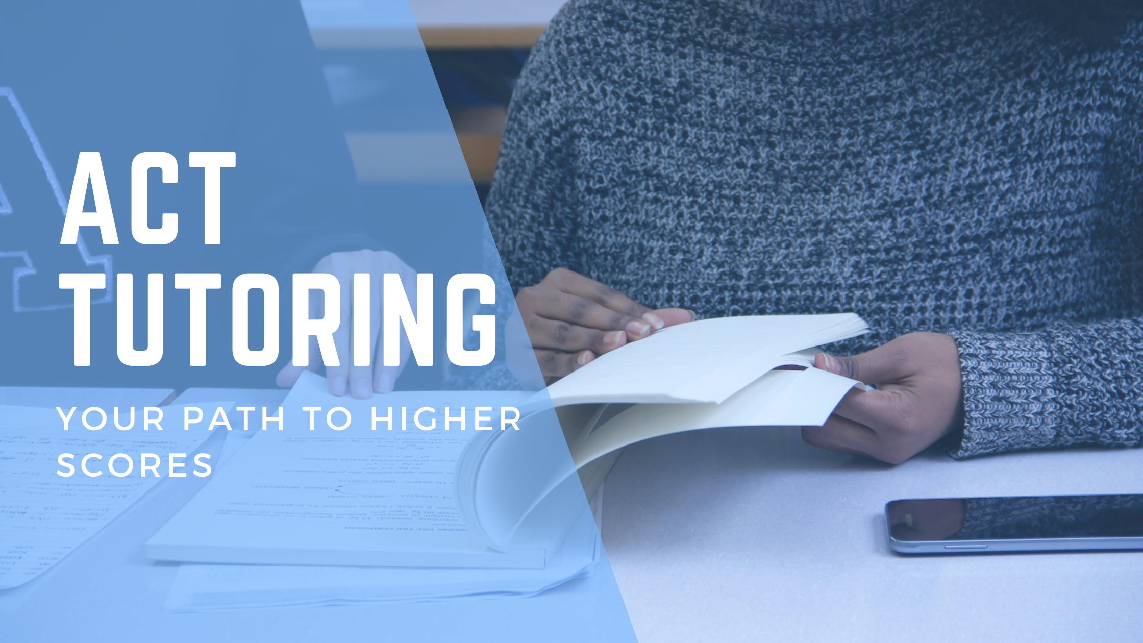 ACT tutoring Your path to higher scores and college success
