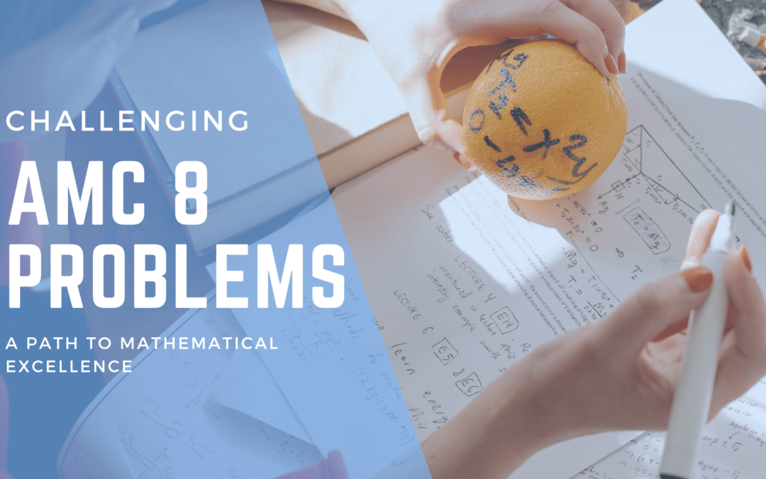 Challenging AMC 8 Problems A Path to Mathematical Excellence