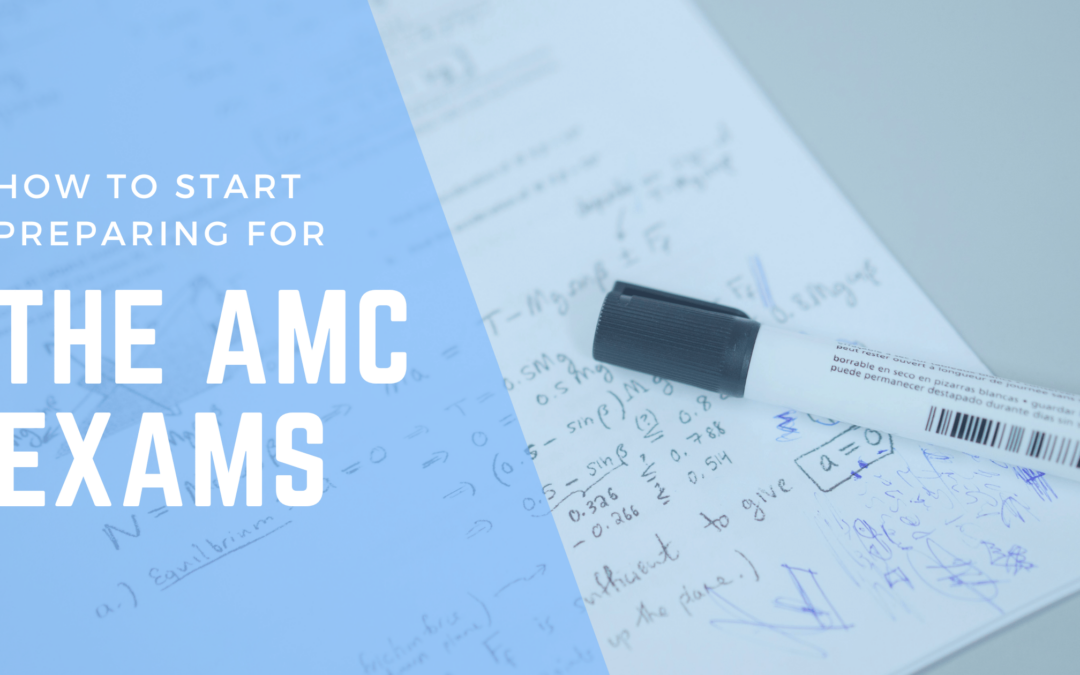 How to Start Preparing for the AMC Exams