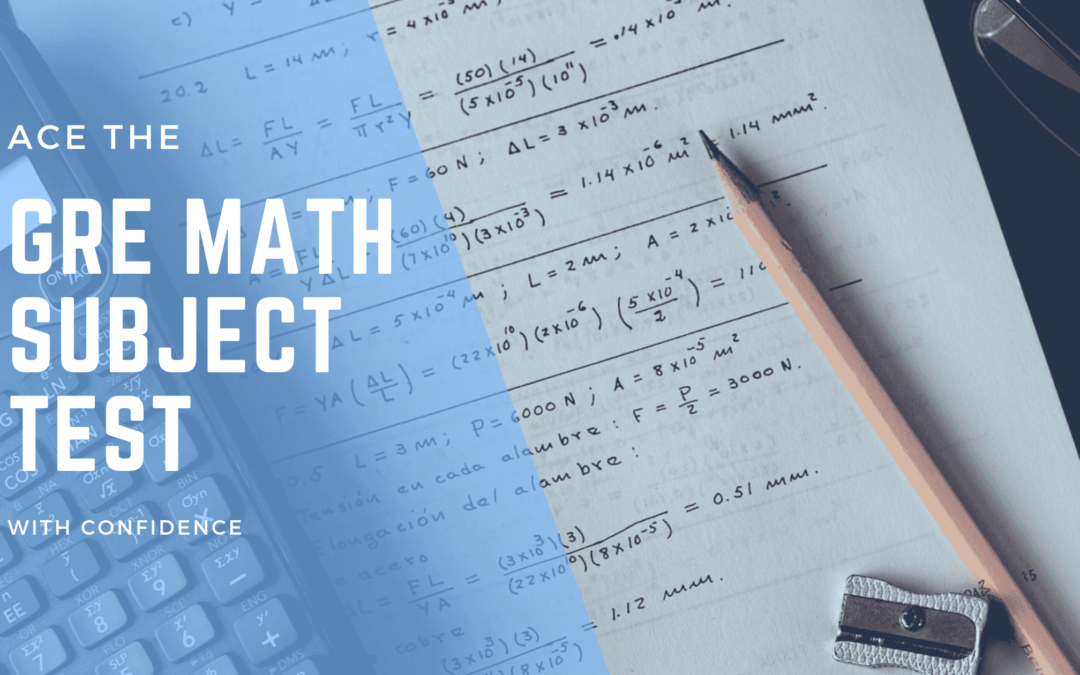 GRE math subject test: Ace the exam with confidence