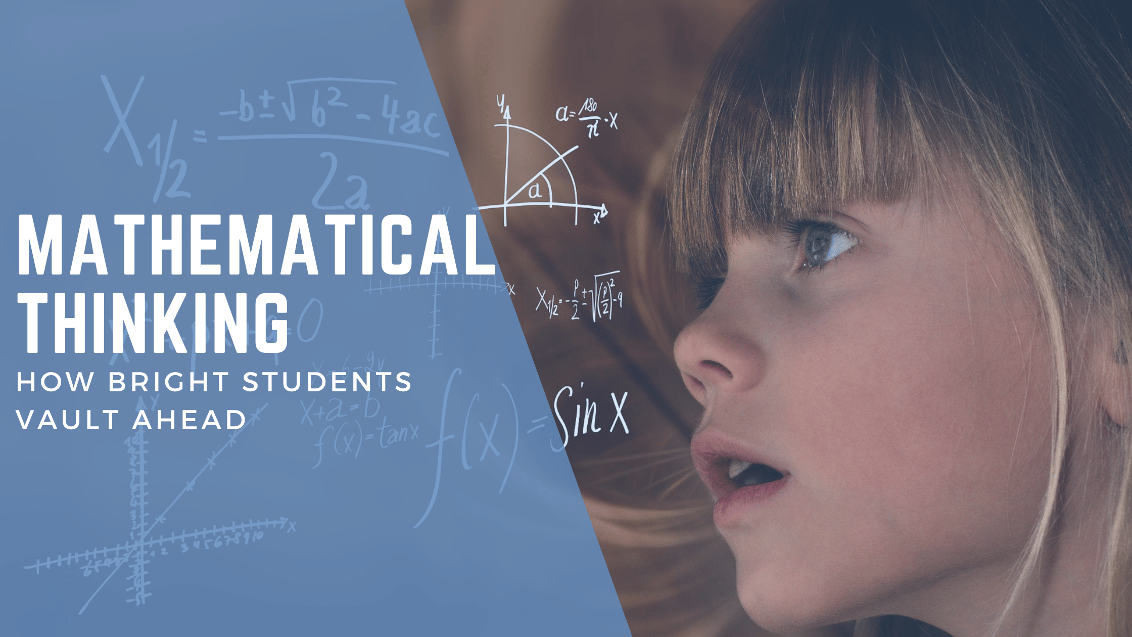 Mathematical thinking How bright students vault ahead