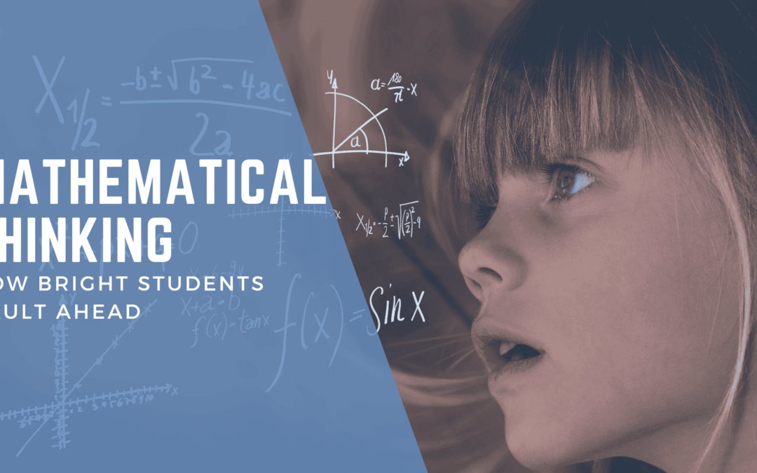 Mathematical thinking: How bright students vault ahead