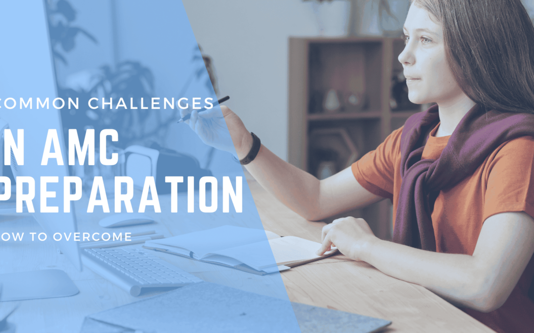 How to Overcome Common Challenges in AMC Preparation