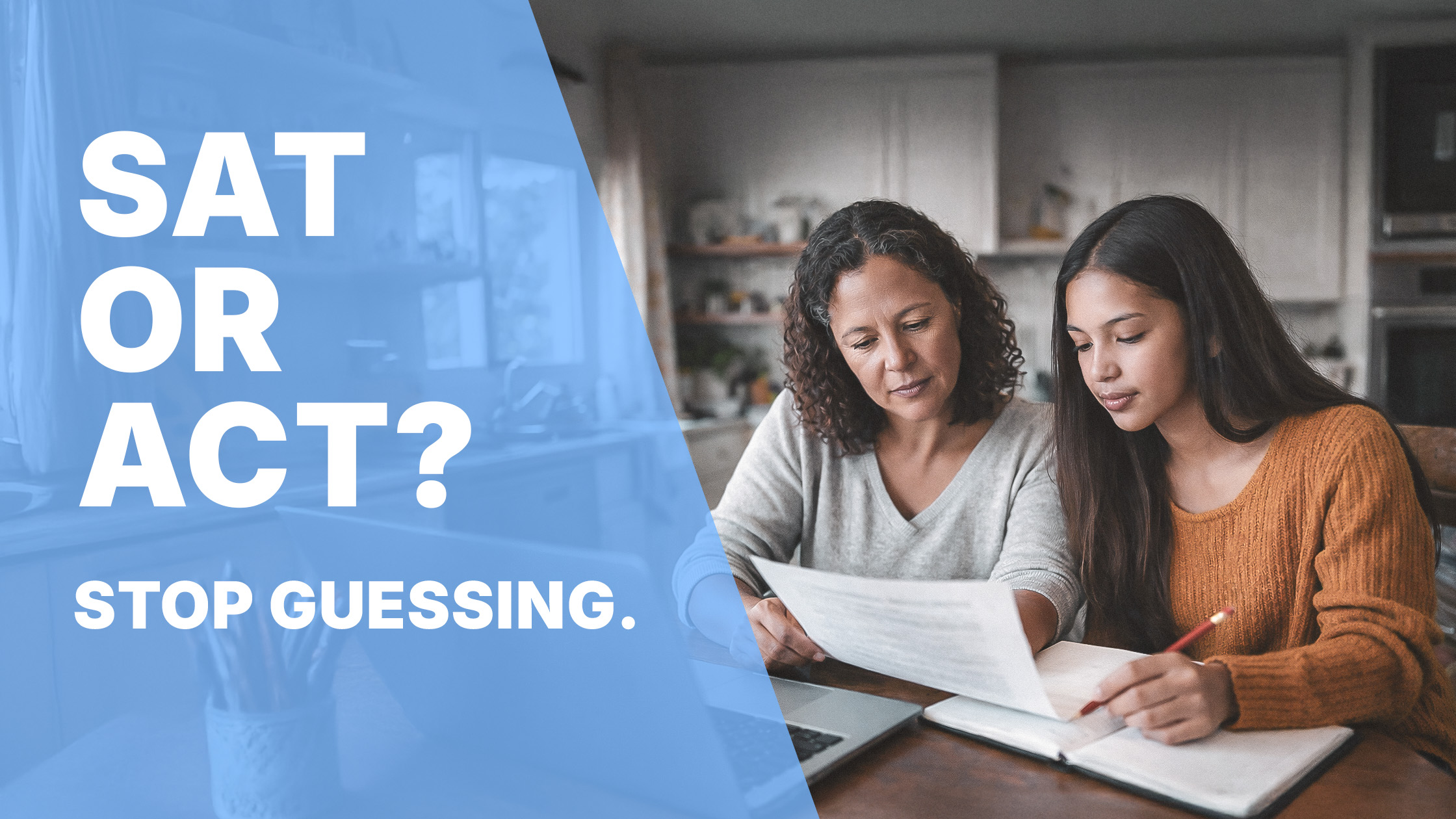 SAT or ACT? Mother and daughter studying for a standardized test.