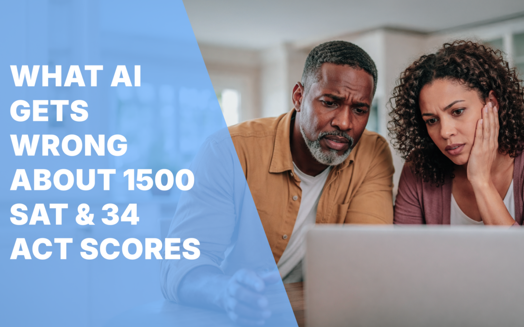 What AI gets wrong about 1500 SAT & 34 ACT scores