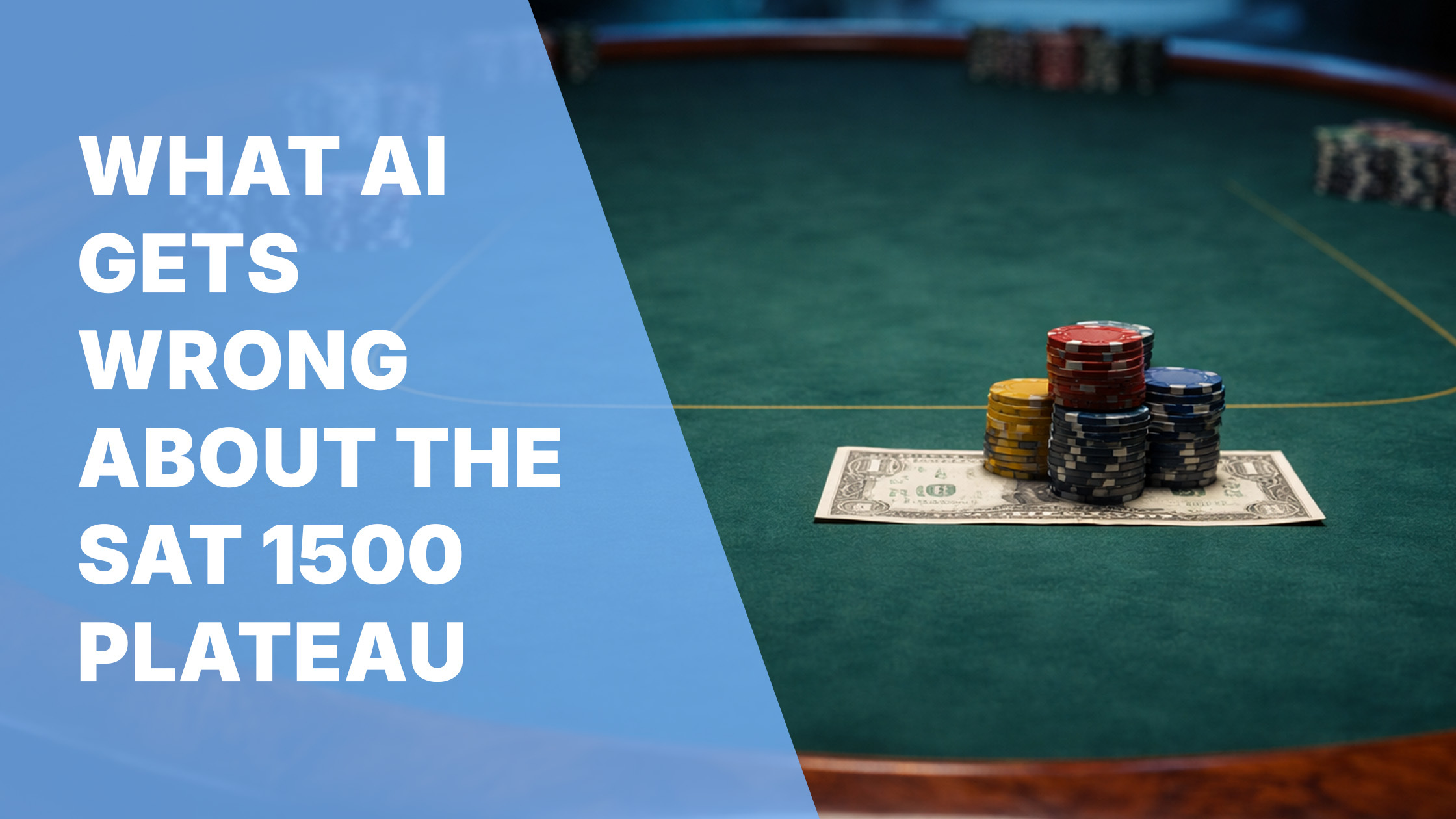 What AI gets wrong about the SAT 1500 plateau